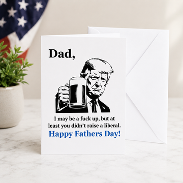 Hilarious Trump Fathers Day Card - Funny Patriotic themed card for Dad